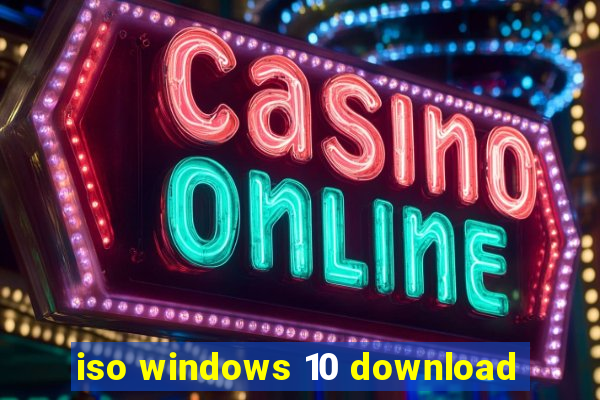 iso windows 10 download